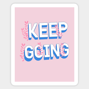 Keep Going Sticker